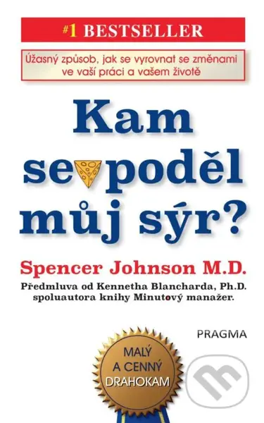 Kam se poděl můj sýr - Spencer Johnson, Kenneth Blanchard - kniha z kategorie Seberozvoj