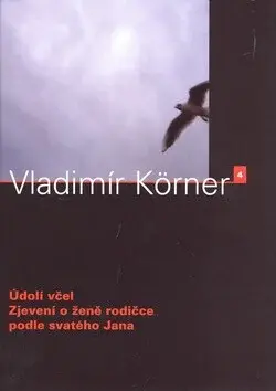 Údolí včel / Zjevení o ženě rodičce podle svatého Jana (poškozená) - Vladimír Körner