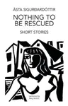 Nothing to be Rescued - Asta SigurÃ°ardottir