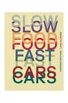 Knížka home & lifestyle Slow Food, Fast Cars by Massimo Bottura, English