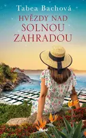 Hvězdy nad solnou zahradou - Tabea Bachová