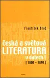 Česká a světová literatura v datech I (1800-1899) (poškozená) - František Brož