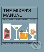 Mixers Manual - Dan Jones - kniha z kategorie Podle potraviny