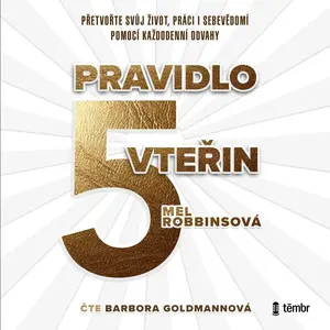 Pravidlo pěti vteřin - Mel Robbinsová - audiokniha