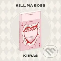 Kiiras:  Kill Ma Bo$$ - Kiiras, Kiiras