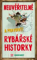 Neuvěřitelné a pravdivé rybářské historky - Shaun Moray