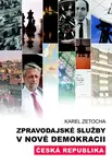 Zpravodajské služby v nové demokracii (poškozená) - Karel Zetocha