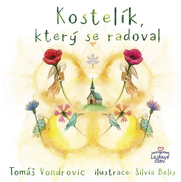 Kostelík, který se radoval - Edita Doležalová, Tomáš Vondrovic