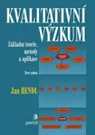 Kvalitativní výzkum - Jan Hendl