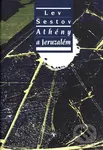Athény a Jeruzalém - Lev Šestov - kniha z kategorie Filozofie
