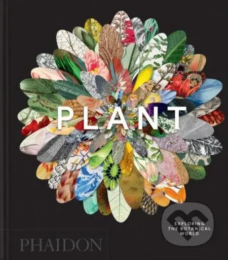 Plant (Exploring the Botanical World) - Phaidon Editors