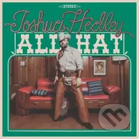 Joshua Hedley: All Hat - Joshua Hedley, Joshua Hedley