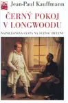 Černý pokoj v Longwoodu (poškozená) - J. P. Kauffmann