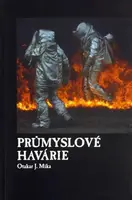 Průmyslové havárie (poškozená) - Otakar J. Mika