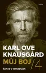 Můj boj 4: Tanec v temnotách (poškozená) - Karl Ove Knausgard