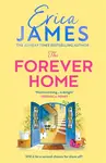 The Forever Home - Erica James