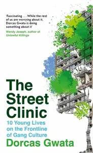 The Street Clinic - Dorcas Gwata
