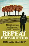 Repeat Prescription - Michael Sparrow