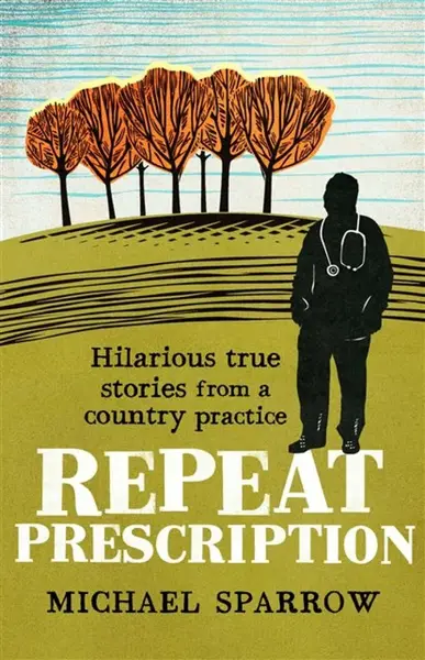 Repeat Prescription - Michael Sparrow
