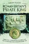 Roman Britain's Pirate King - Simon Elliott