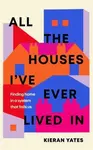 All The Houses I've Ever Lived In - Kieran Yates