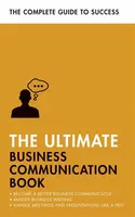 The Ultimate Business Communication Book - Martin H. Manser, David Cotton, Di McLanachan, Matt Avery