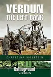 Verdun: The Left Bank - Christina Holstein