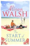 The Start of Summer - Alison Walsh