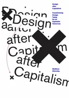Design after Capitalism - Matthew Wizinsky