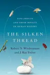 The Silken Thread - J. Ray  Fisher, Robert N.  Wiedenmann