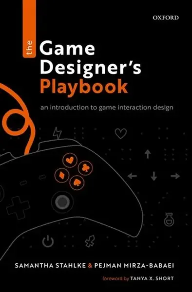 The Game Designer's Playbook - Pejman  Mirza-Babaei, Samantha  Stahlke