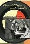 Record Makers and Breakers - John Broven