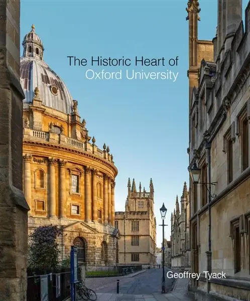 Historic Heart of Oxford University, The - Geoffrey Tyack