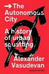 The Autonomous City - Alexander Vasudevan
