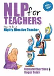 NLP for Teachers - Richard Churches, Roger Terry