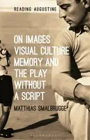 On Images, Visual Culture, Memory and the Play without a Script - Professor Matthias  Smalbrugge