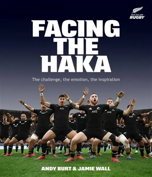 Facing the Haka - Andy Burt, Jamie Wall