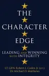The Character Edge - Robert L. Caslen Jr., Michael D. Matthews