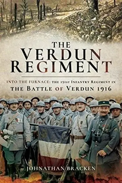 The Verdun Regiment - Johnathan Bracken