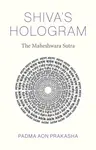 Shiva's Hologram - Padma a Anaiya Aon Prakasha