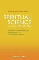 Spiritual Science in the 21st Century - Yeshayahu Ben-Aharon