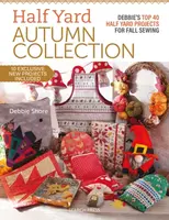 Half Yardâ„¢ Autumn Collection - Debbie Shore
