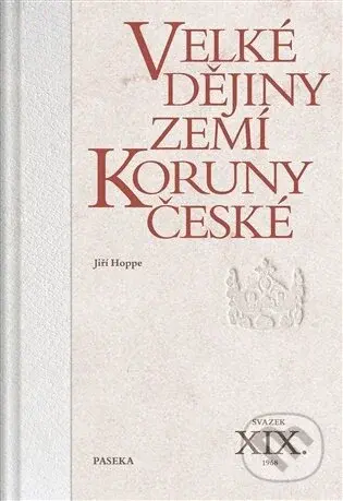 Velké dějiny zemí Koruny české XIX., 1968 - Jiří Hoppe - kniha z kategorie 20. století