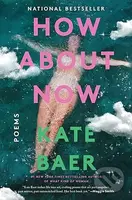 How About Now (Poems) - Kate Baer - kniha z kategorie Poezie