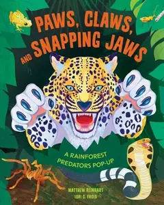 Paws, Claws, and Snapping Jaws Pop-Up Book (Reinhart Pop-Up Studio) - Insight Editions