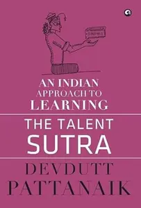 The Talent Sutra - Devdutt Pattanaik