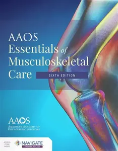 AAOS Essentials of Musculoskeletal Care - American Academy of Orthopaedic Surgeons