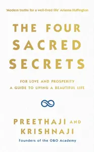 The Four Sacred Secrets - Preethaji, Krishnaji