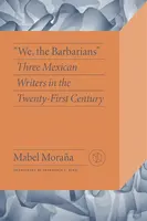 "We, the Barbarians" - Mabel Morana