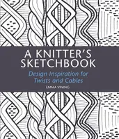 A Knitter's Sketchbook - Emma Vining